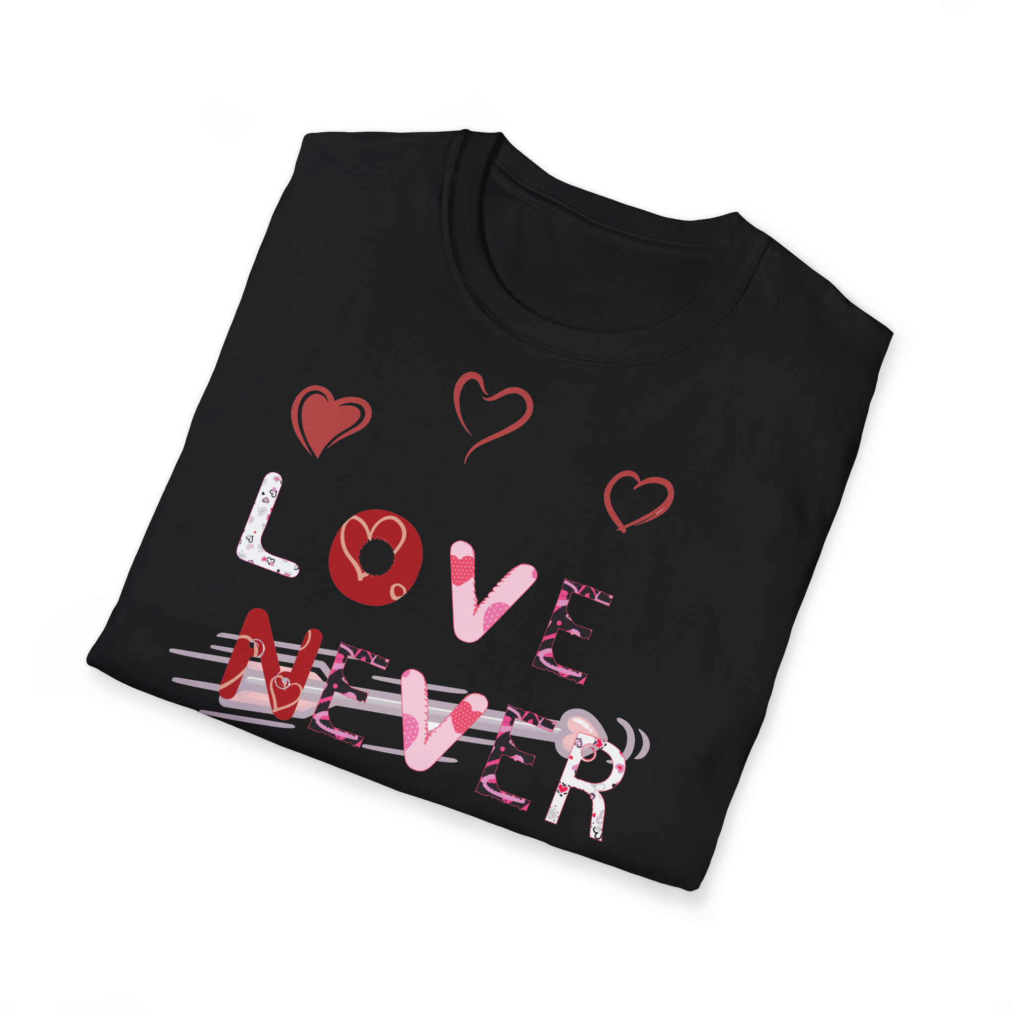 LoVe Never Fails T-Shirt | Valentine's Day vibe